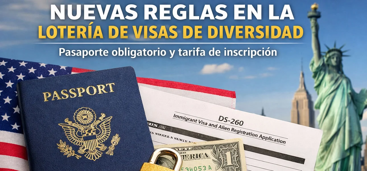nuevos requisitos para la Lotería de Visas de Diversidad